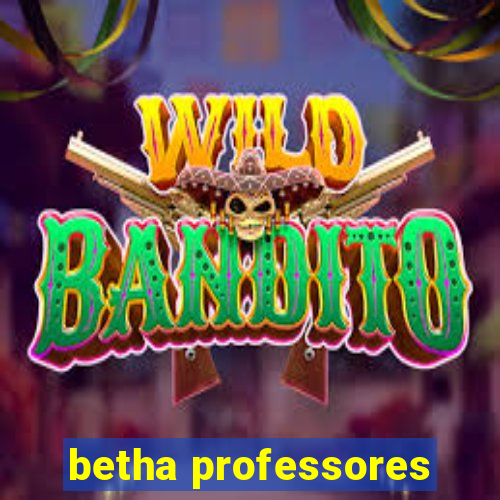 betha professores